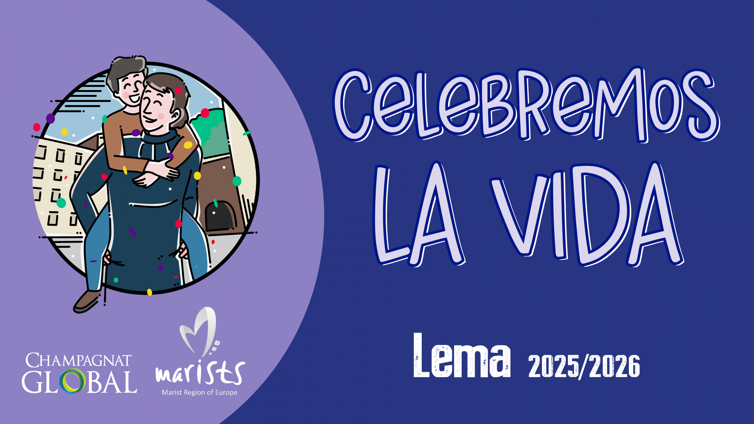 "Celebremos la vida". Lema 2025-2026 de la Región Marista de Europa Lema marista curso 25-26 "Celebremos la vida"
